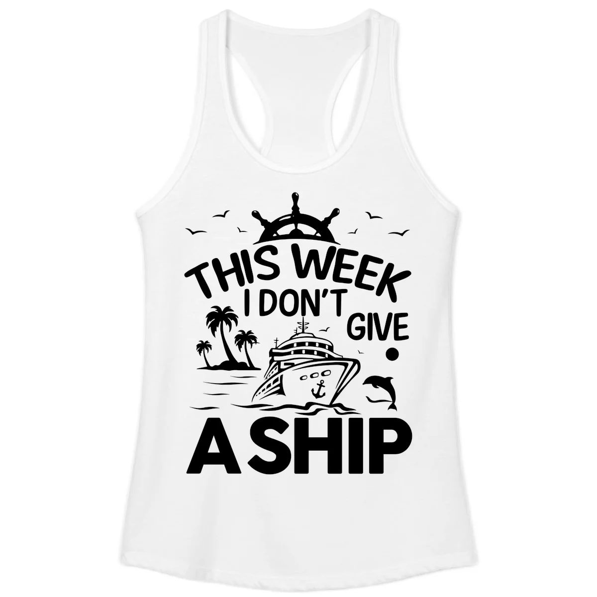 This Week I Don't Give A Ship Ladies Tank in White