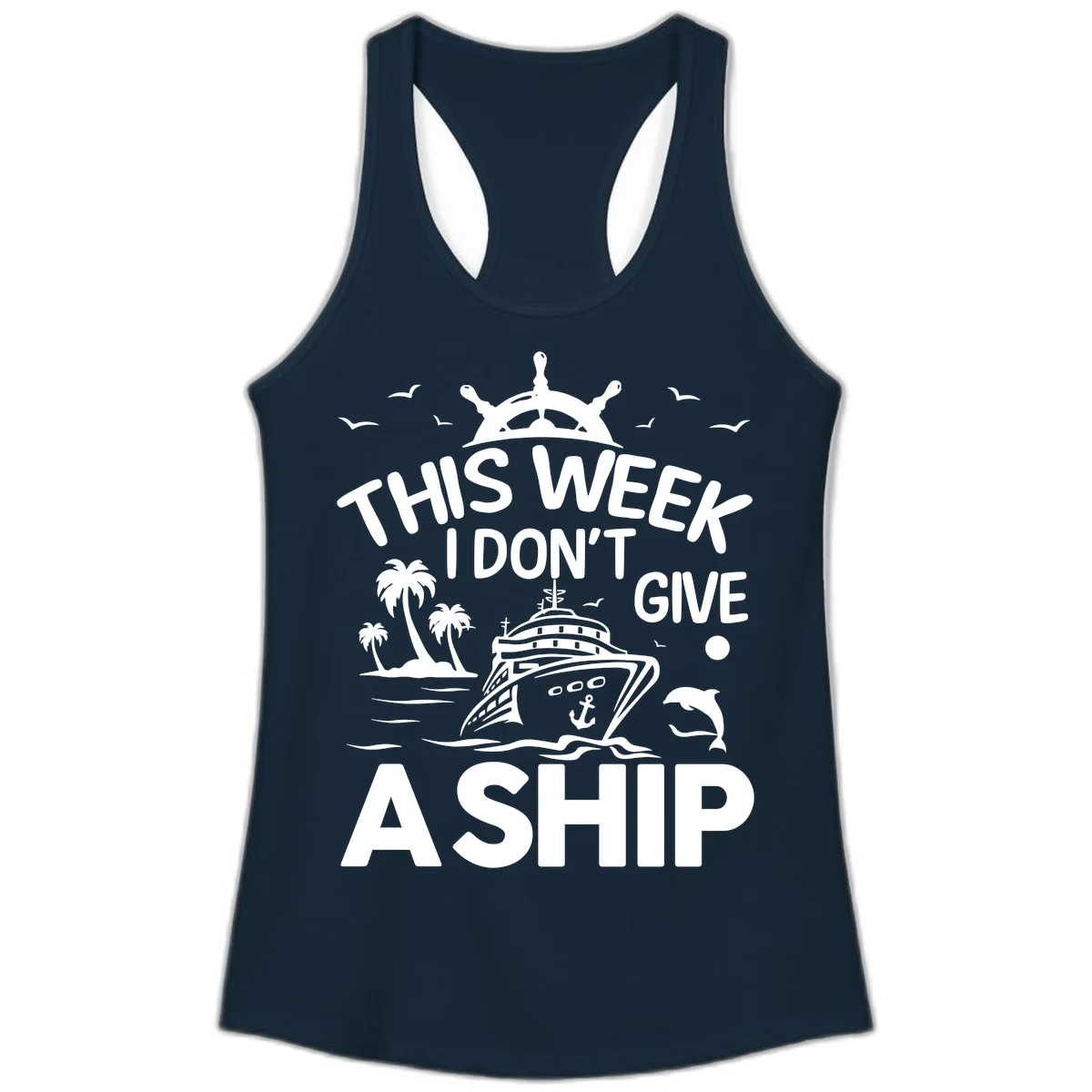 This Week I Don't Give A Ship Ladies Tank in Solid Midnight Navy