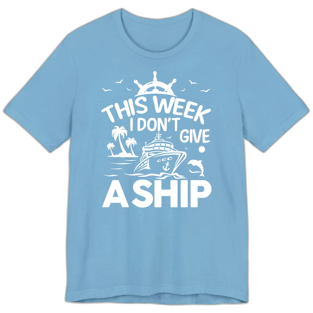 This Week I Don't Give A Ship Premium T-Shirt in Ocean Blue