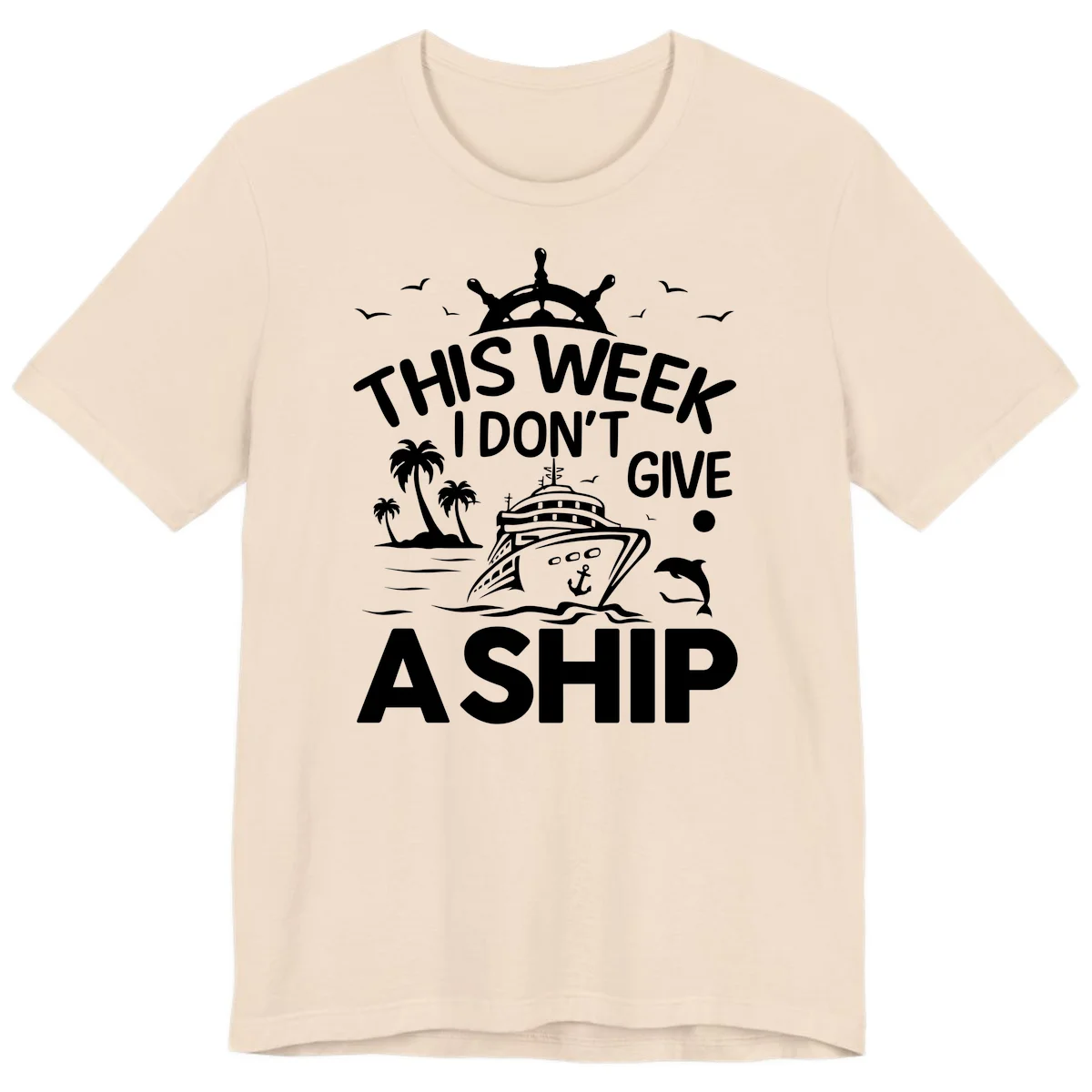 This Week I Don't Give A Ship Premium T-Shirt in Soft Cream