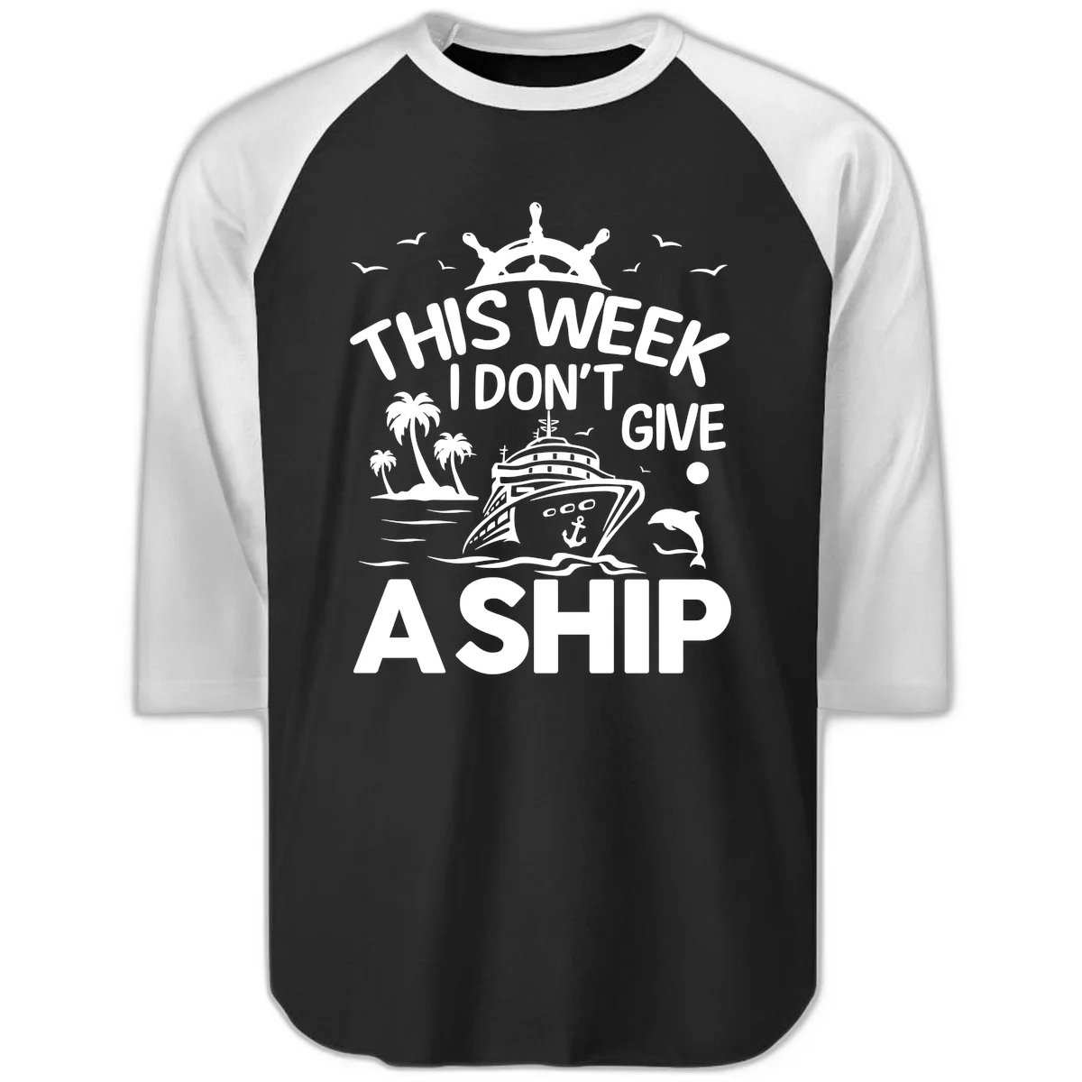 This Week I Don't Give A Ship Raglan 3/4 in Black White