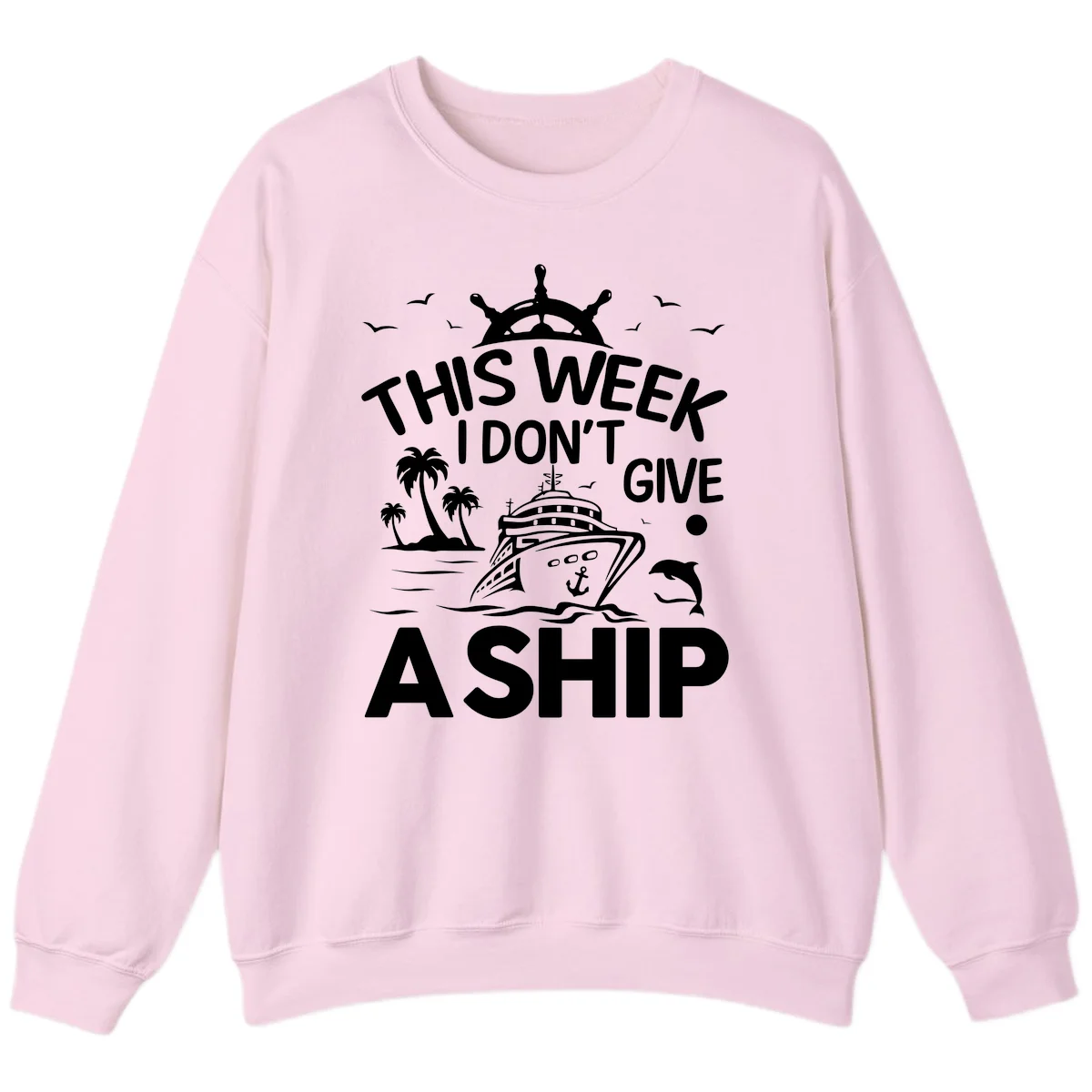 This Week I Don't Give A Ship Sweatshirt in Light Pink