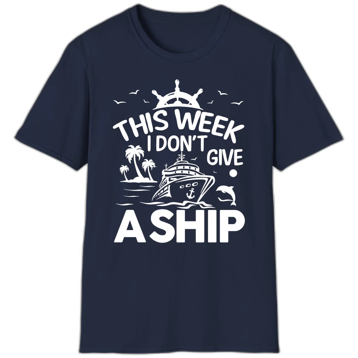 This Week I Don't Give A Ship T-Shirt in Navy