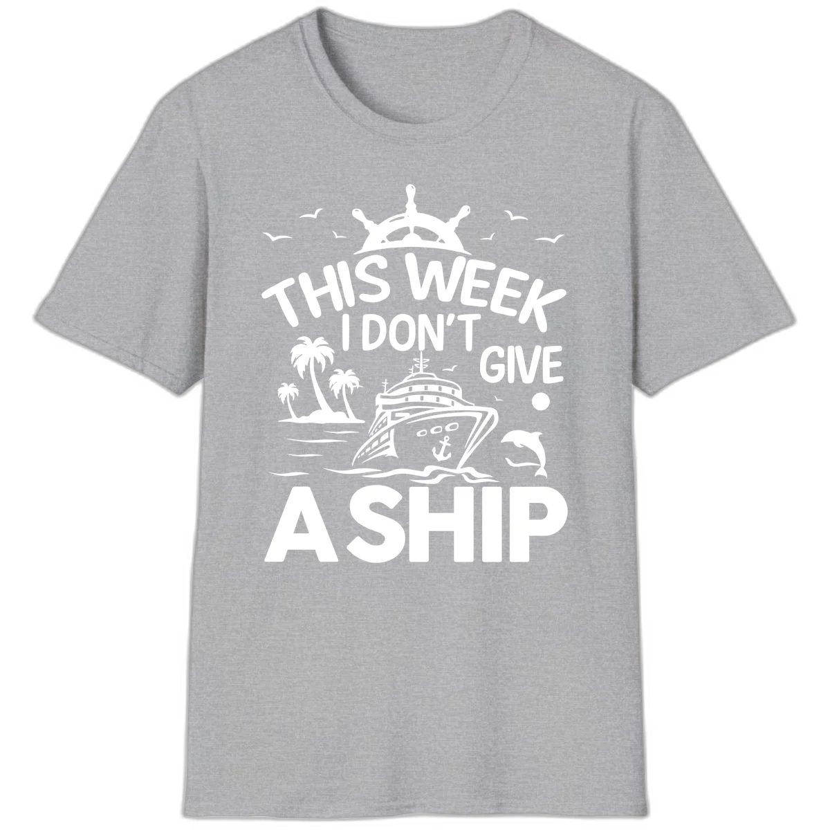 This Week I Don't Give A Ship T-Shirt in Sport Grey