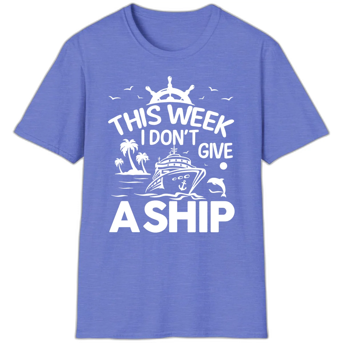 This Week I Don't Give A Ship T-Shirt in Heather Royal