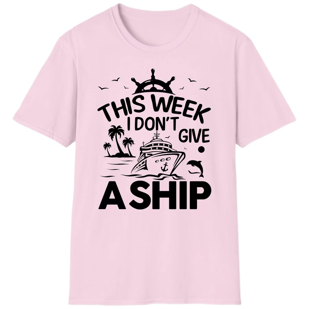 This Week I Don't Give A Ship T-Shirt in Light Pink