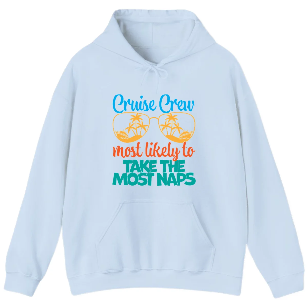 Cruise Crew Most Likely To Take The Naps Hoodie in Light Blue