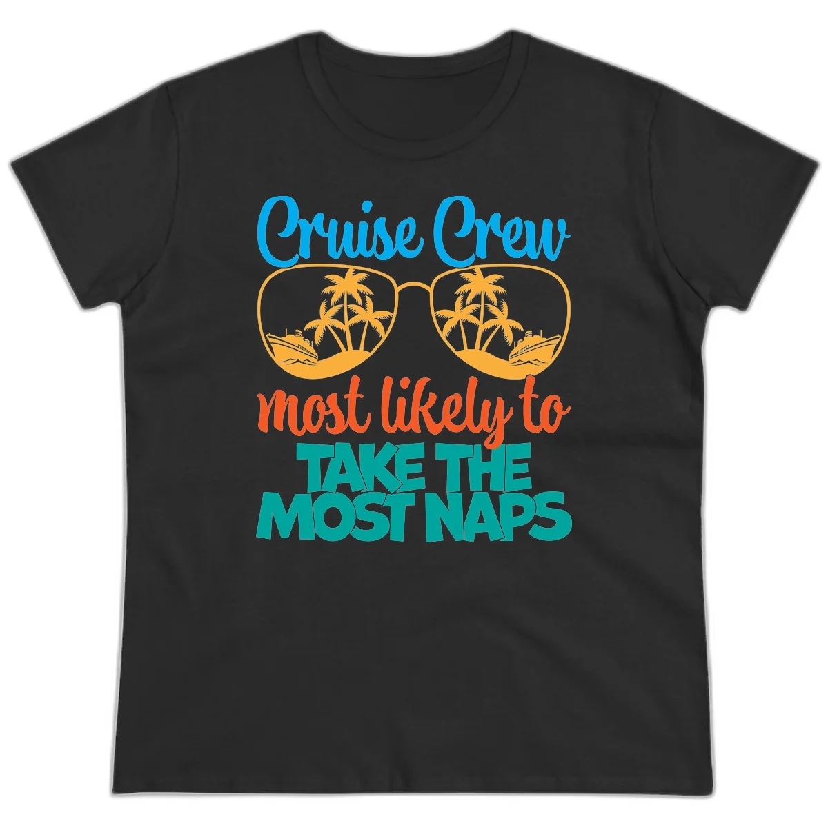 Cruise Crew Most Likely To Take The Naps Ladies Tee in Black