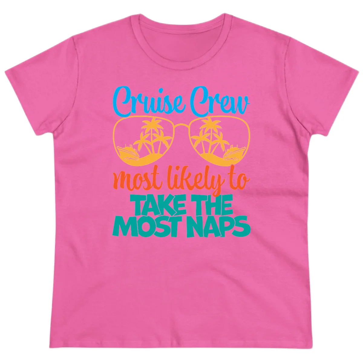 Cruise Crew Most Likely To Take The Naps Ladies Tee in Azalea
