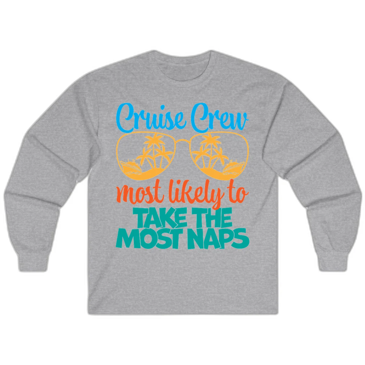 Cruise Crew Most Likely To Take The Naps Long Sleeve in Sport Grey
