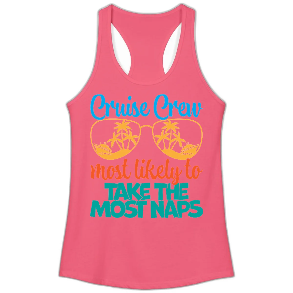 Cruise Crew Most Likely To Take The Naps Ladies Tank in Hot Pink