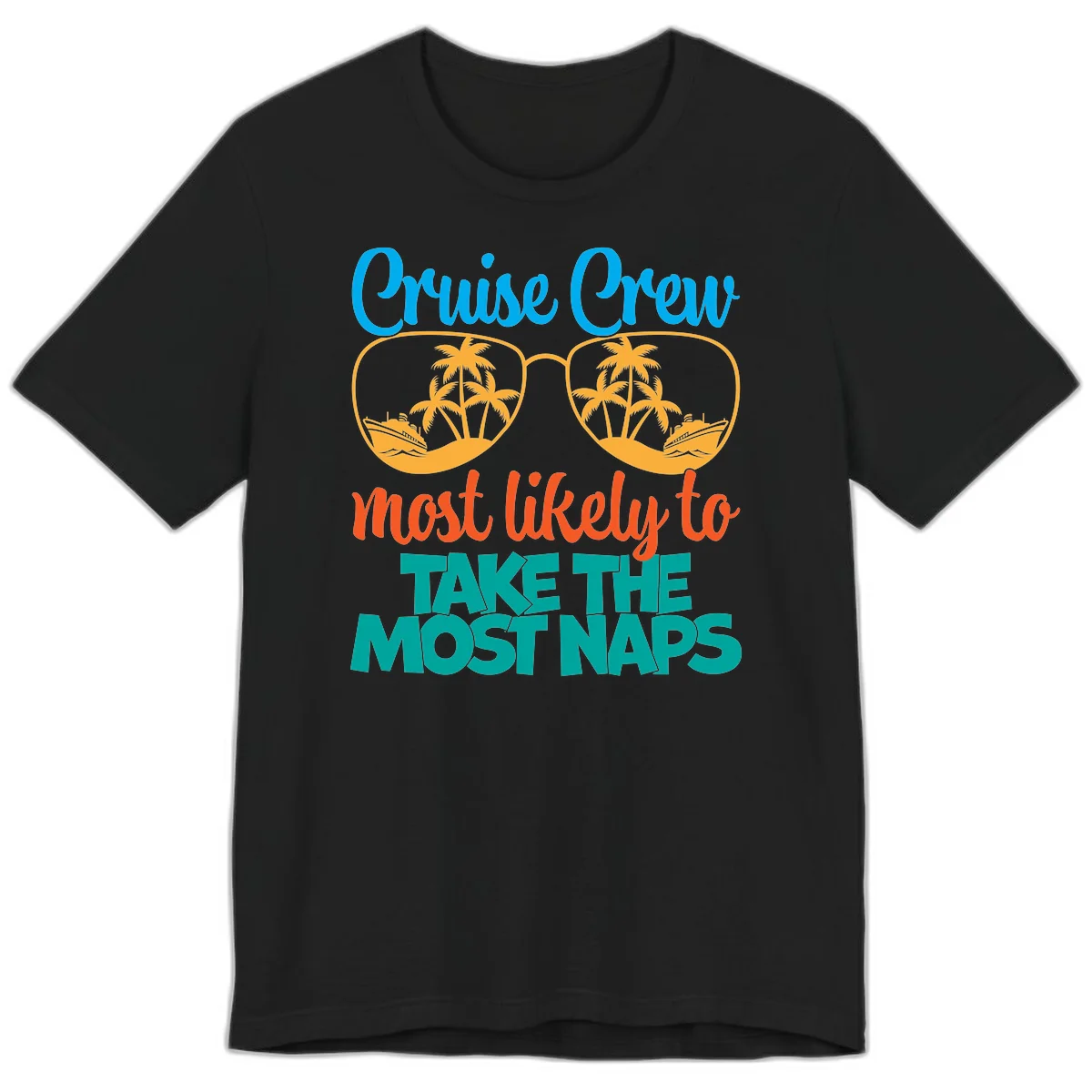 Cruise Crew Most Likely To Take The Naps Premium T-Shirt in Black