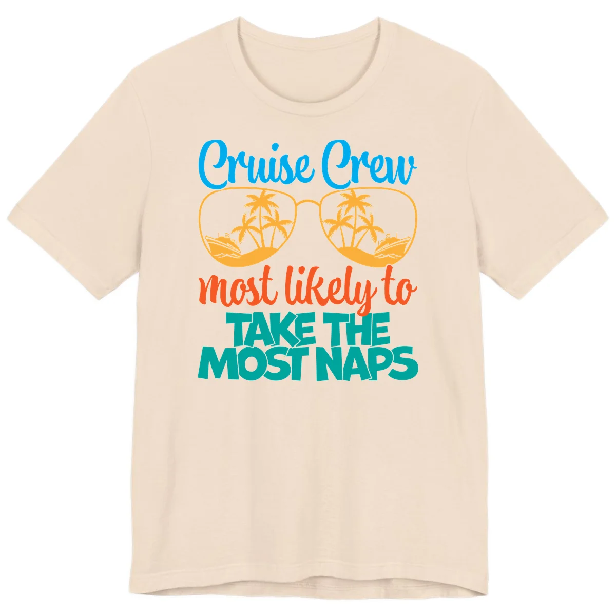 Cruise Crew Most Likely To Take The Naps Premium T-Shirt in Soft Cream