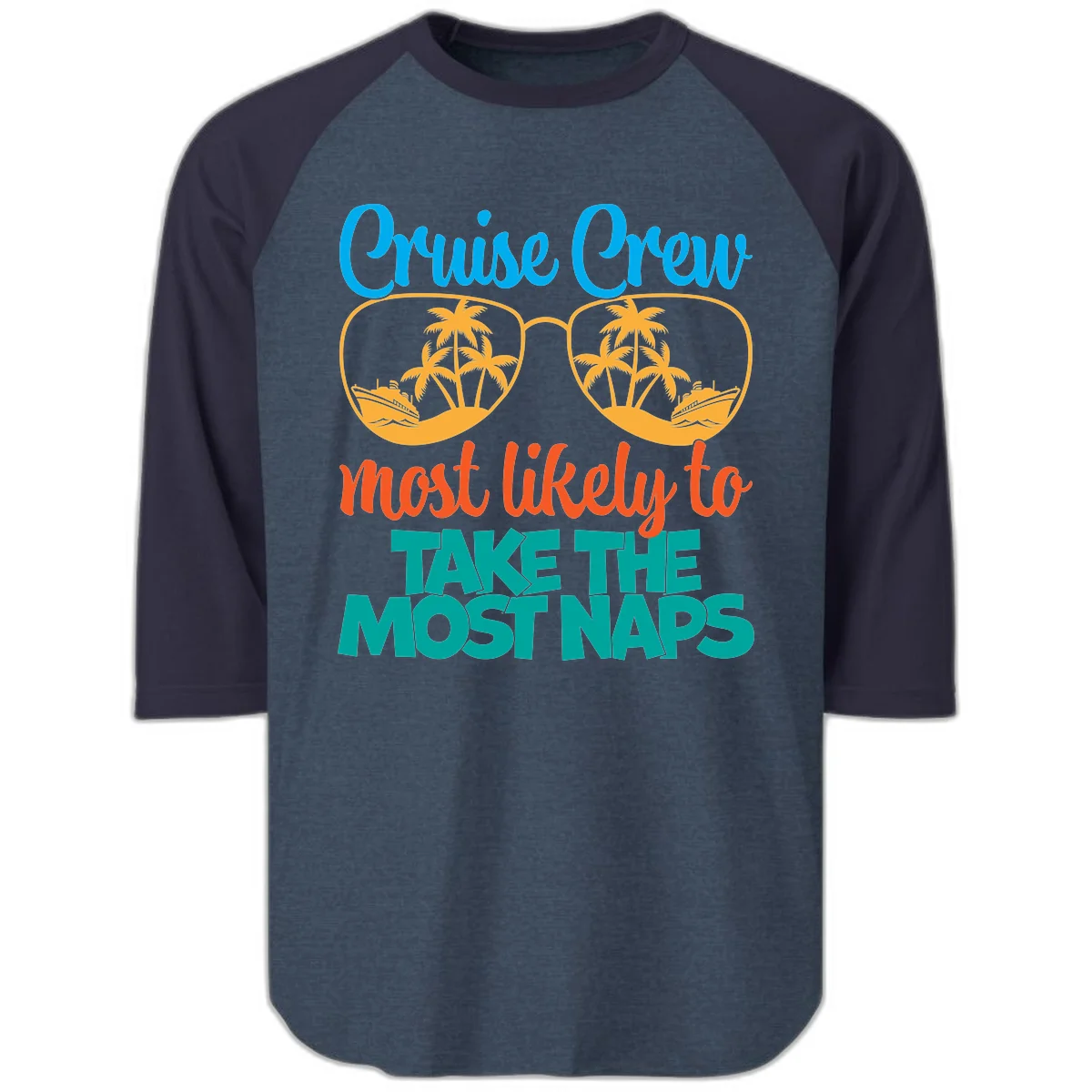 Cruise Crew Most Likely To Take The Naps Raglan 3/4 in Heather Denim Navy