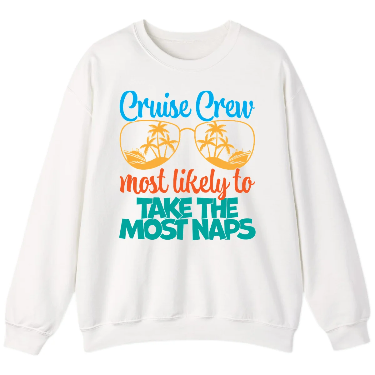 Cruise Crew Most Likely To Take The Naps Sweatshirt in White