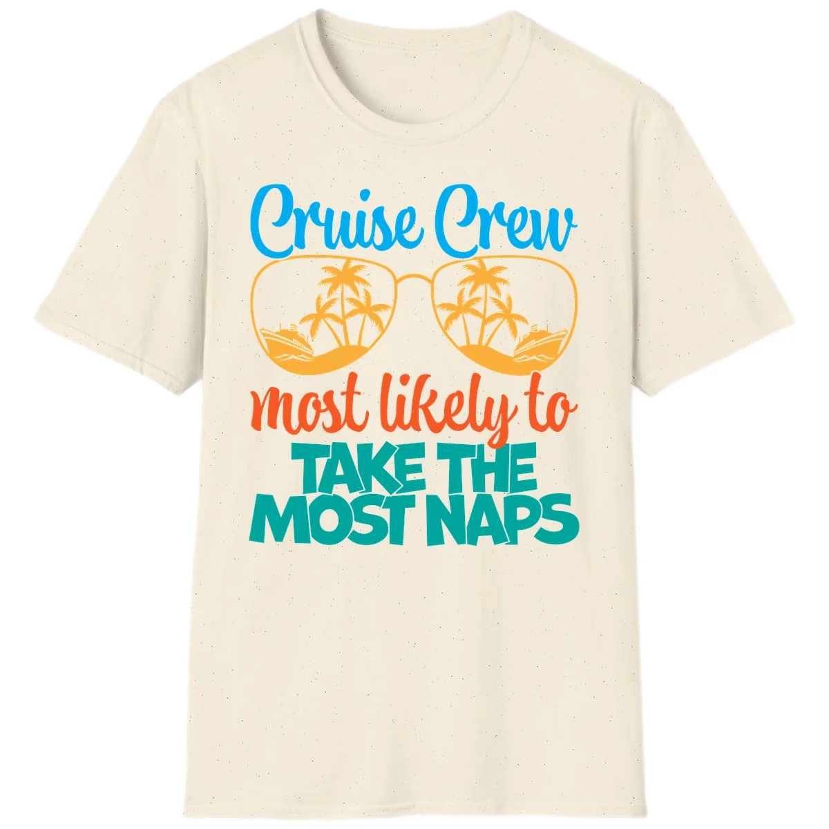 Cruise Crew Most Likely To Take The Naps T-Shirt in Natural