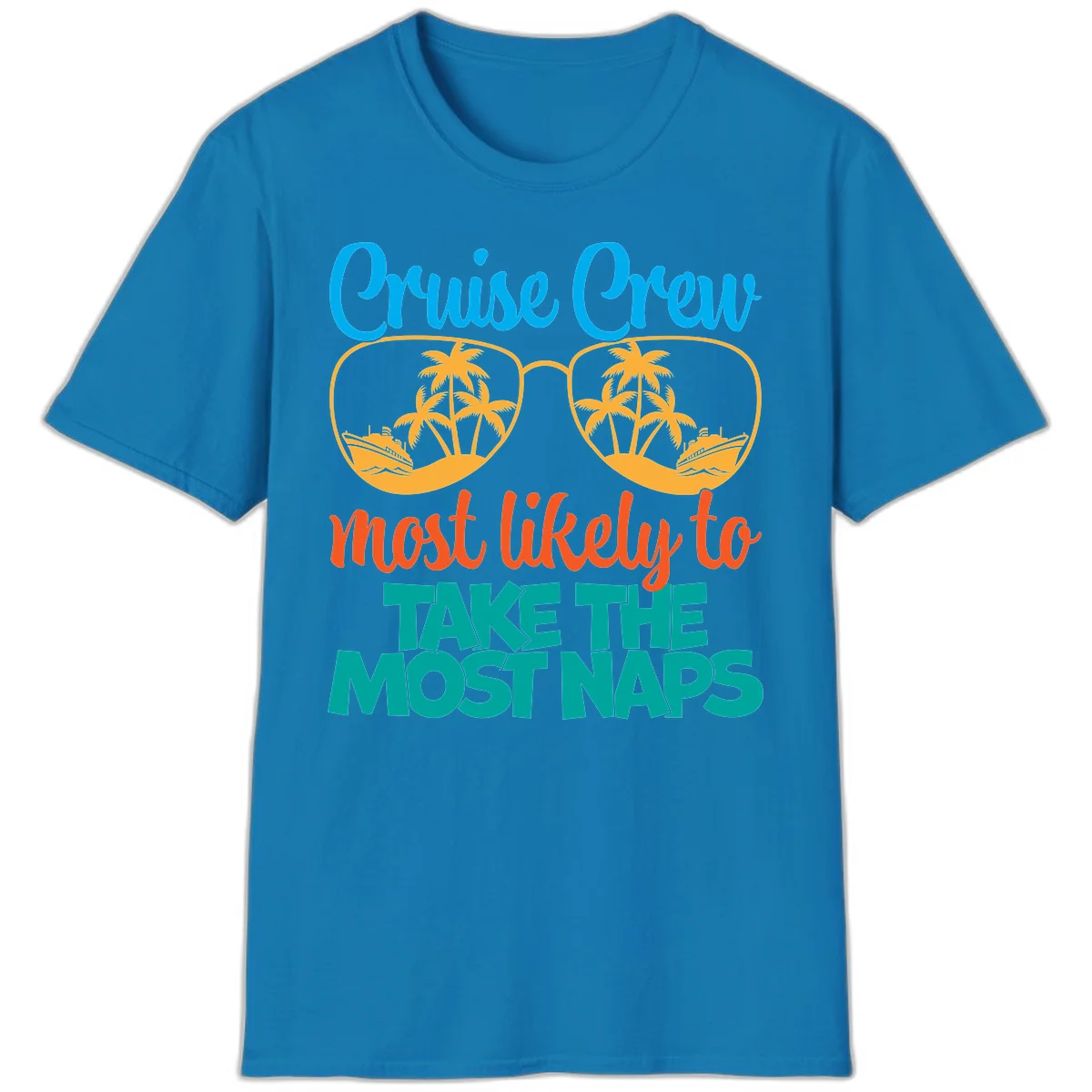 Cruise Crew Most Likely To Take The Naps T-Shirt in Sapphire