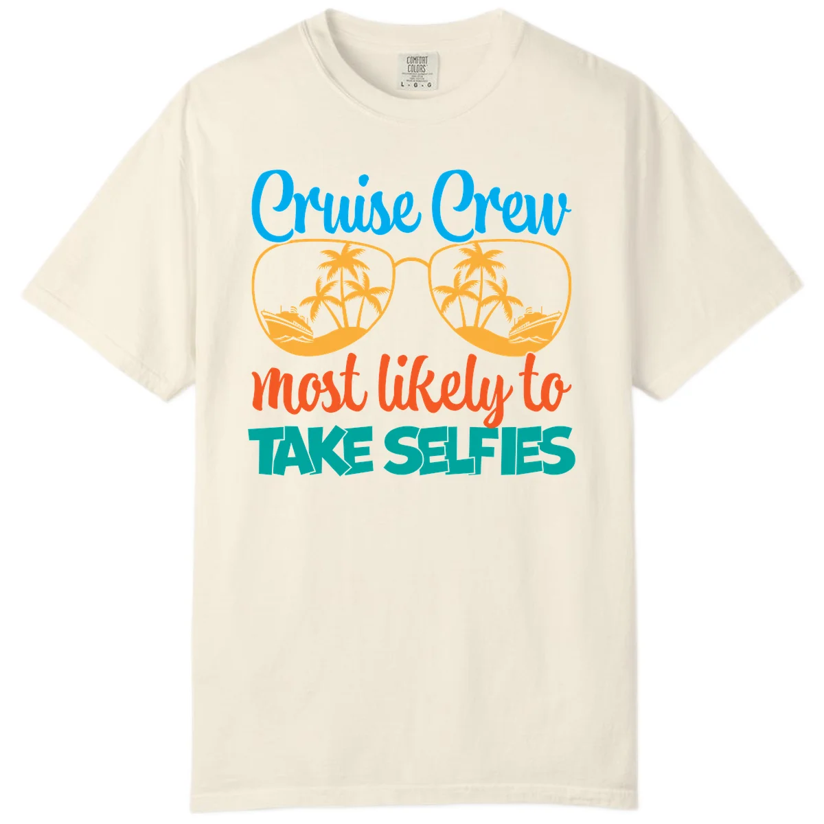 Cruise Crew Most Likely To Take Selfies Comfort Color in Ivory