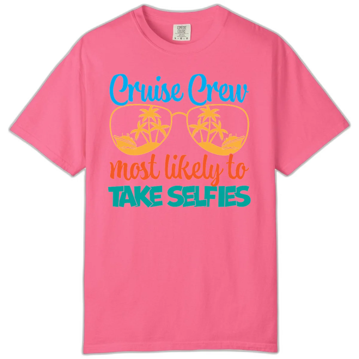 Cruise Crew Most Likely To Take Selfies Comfort Color in Crunchberry
