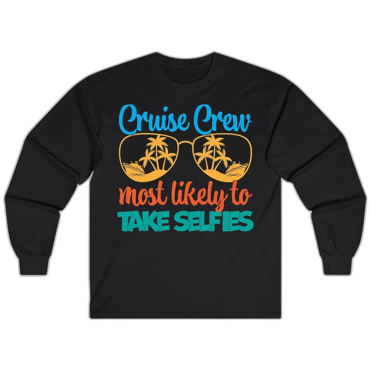 Cruise Crew Most Likely To Take Selfies Long Sleeve in Black