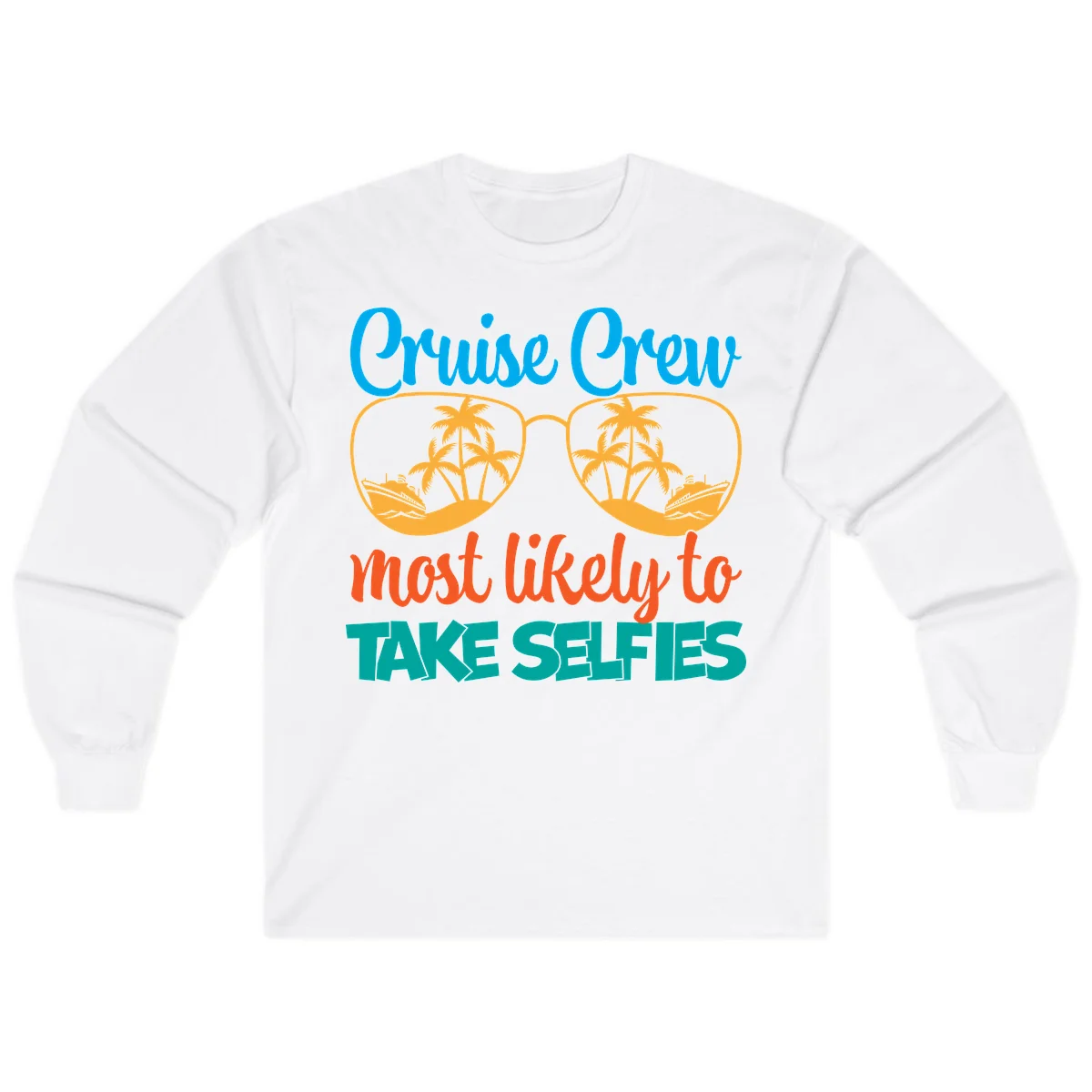 Cruise Crew Most Likely To Take Selfies Long Sleeve in White