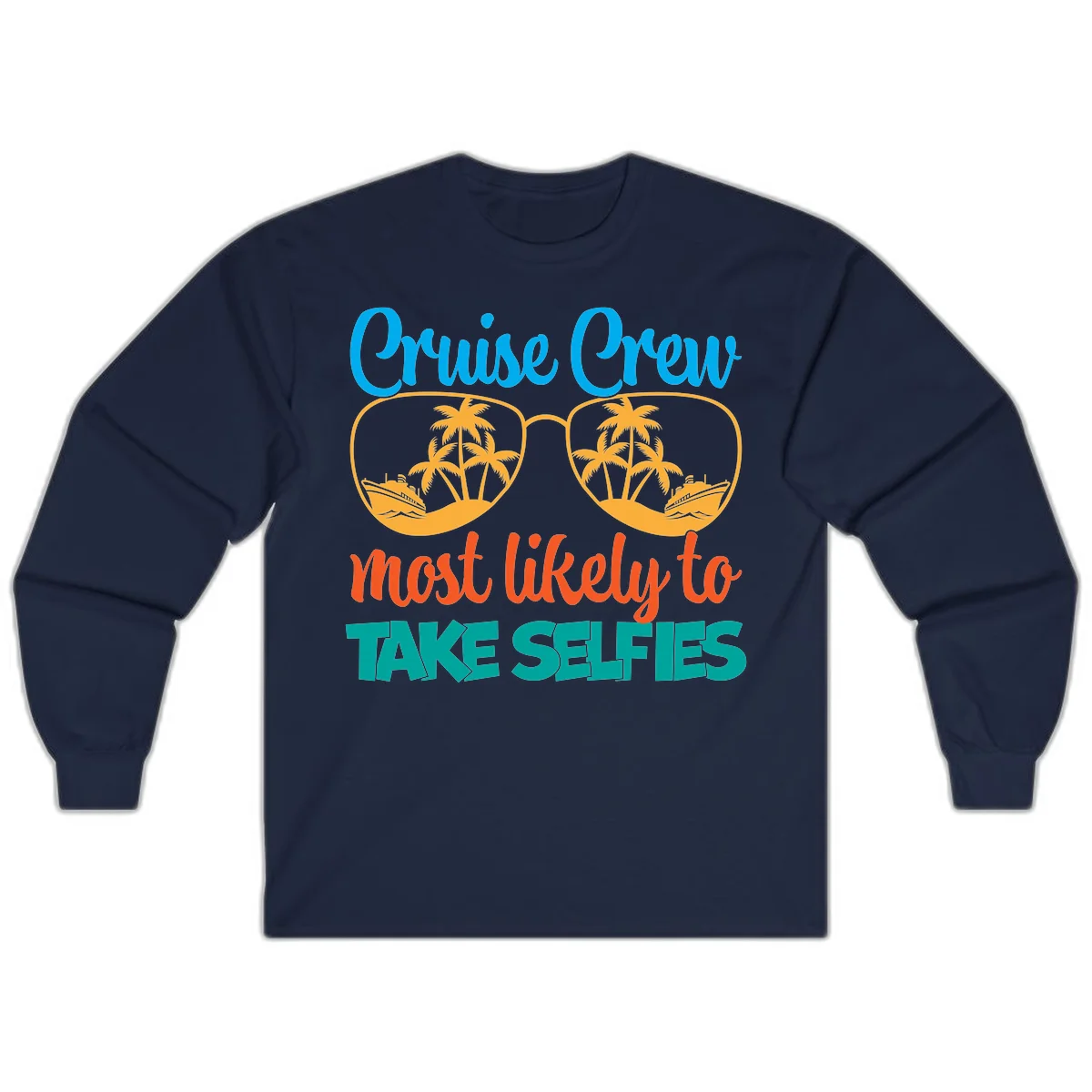 Cruise Crew Most Likely To Take Selfies Long Sleeve in Navy