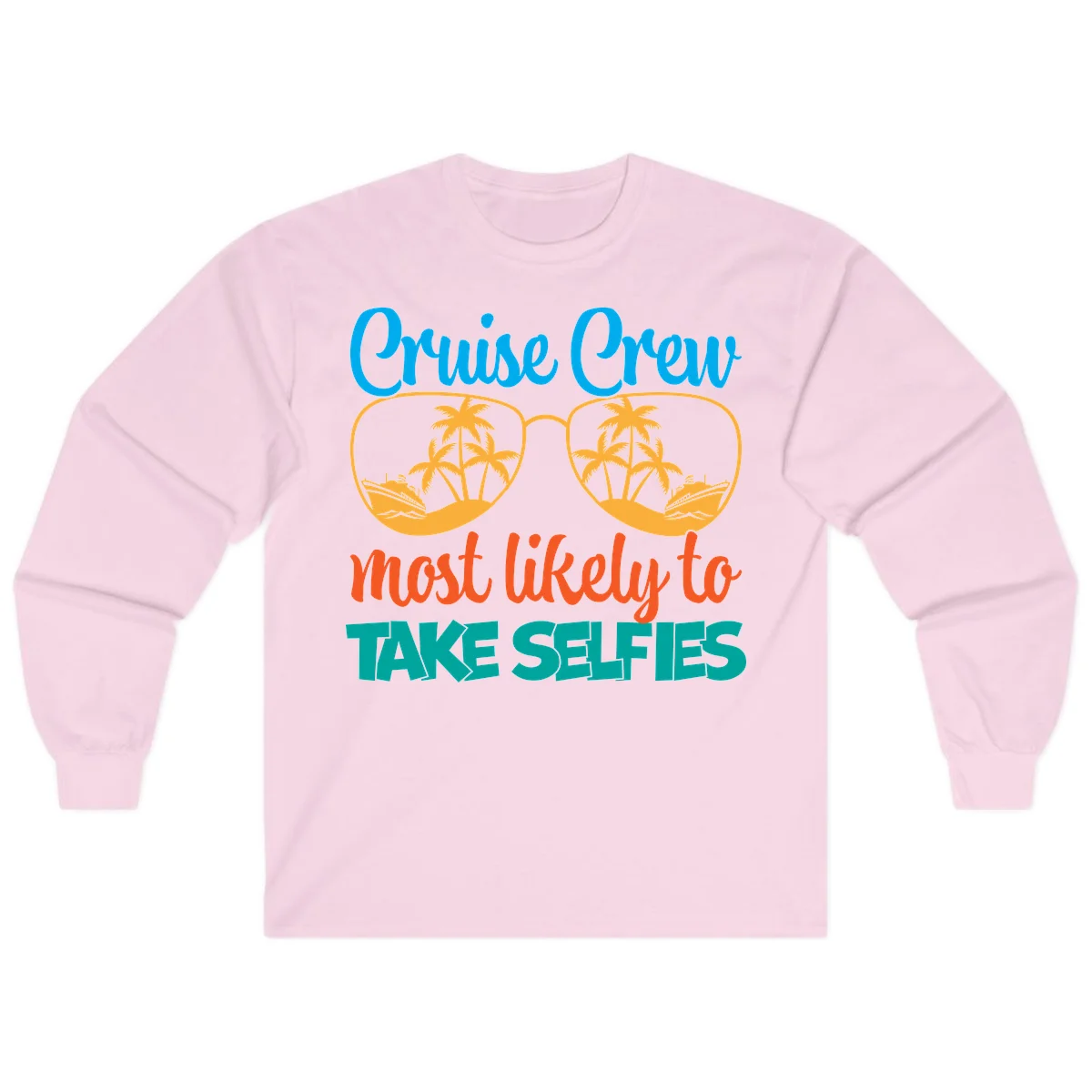 Cruise Crew Most Likely To Take Selfies Long Sleeve in Light Pink