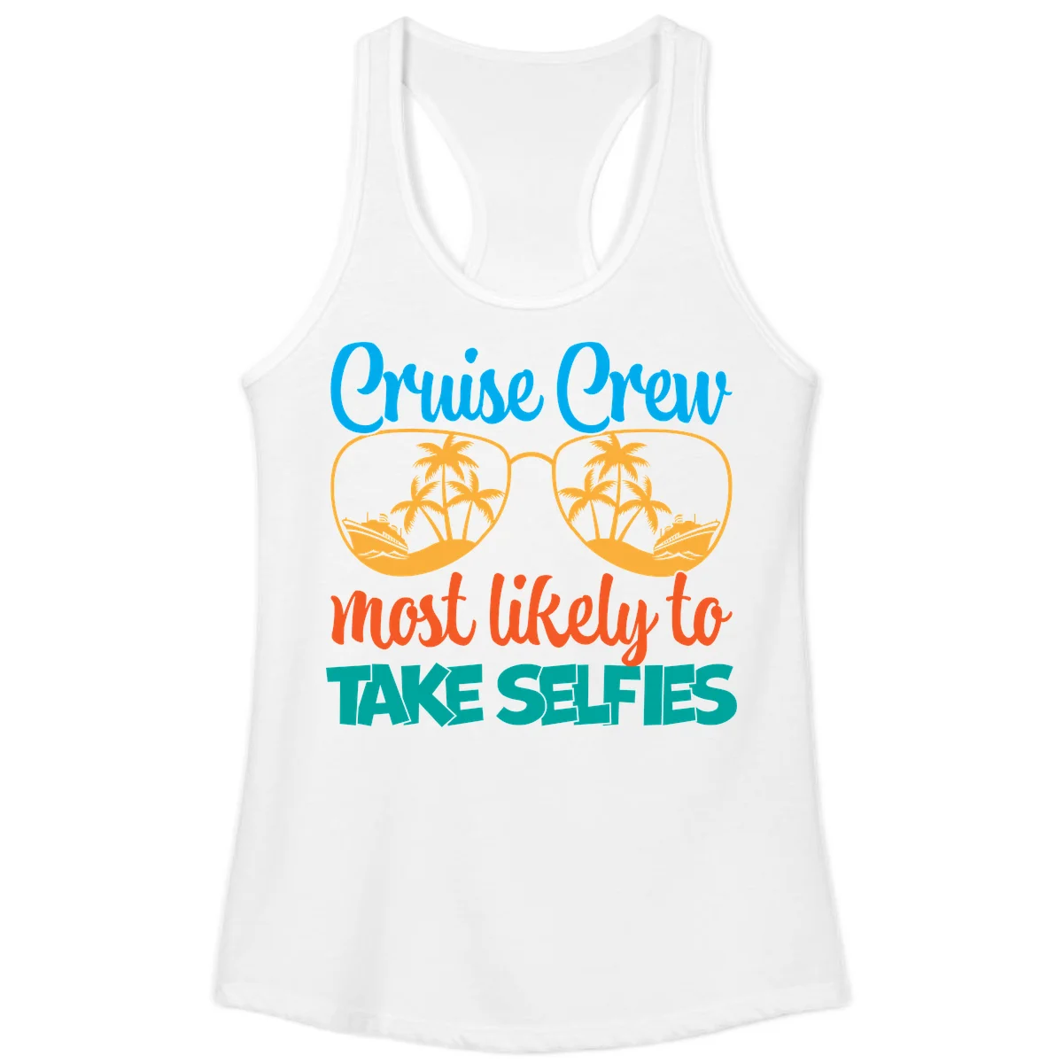 Cruise Crew Most Likely To Take Selfies Ladies Tank in White