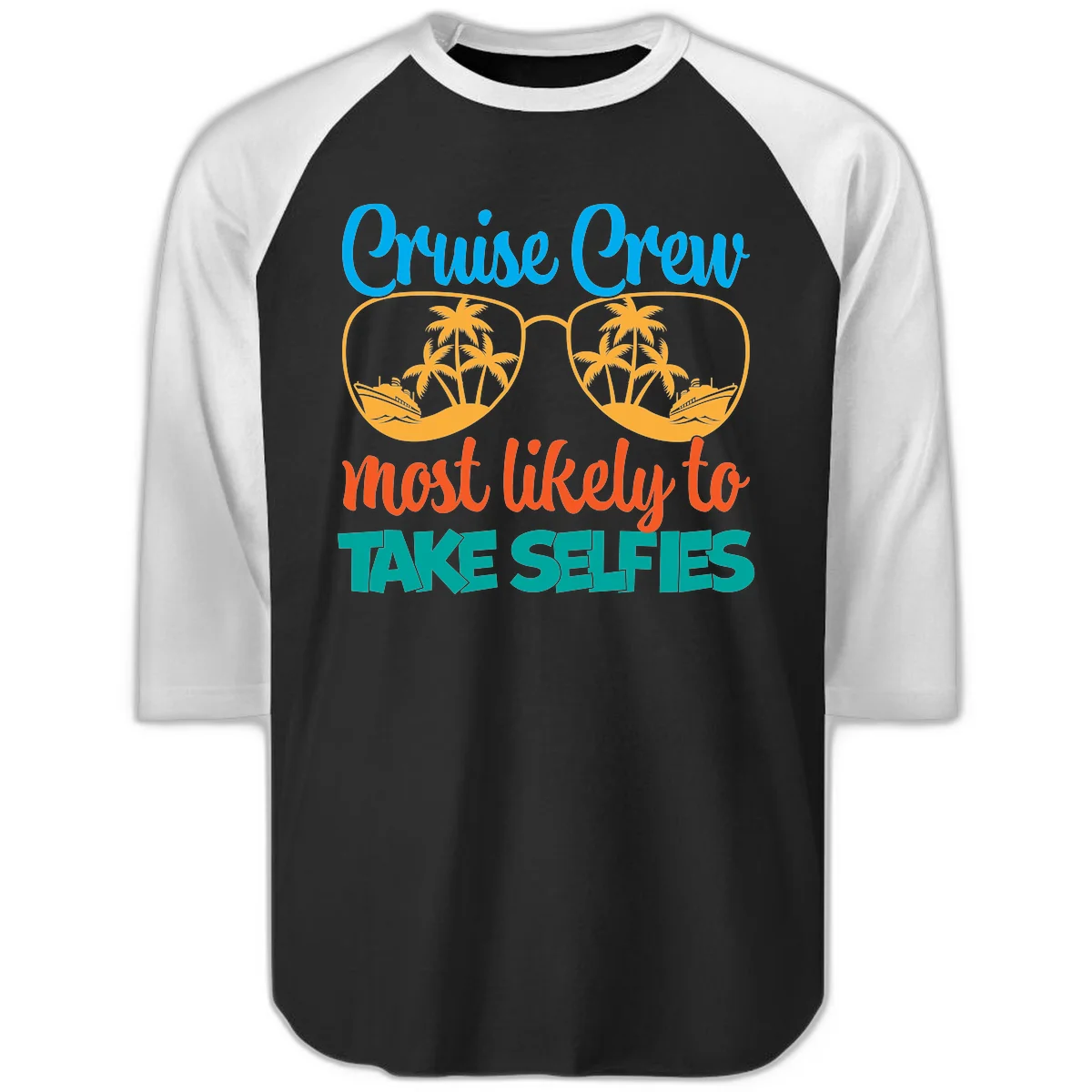 Cruise Crew Most Likely To Take Selfies Raglan 3/4 in Black White