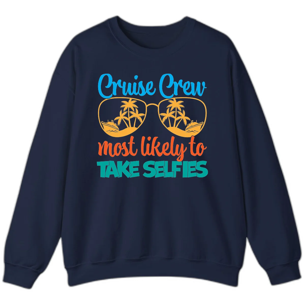Cruise Crew Most Likely To Take Selfies Sweatshirt in Navy