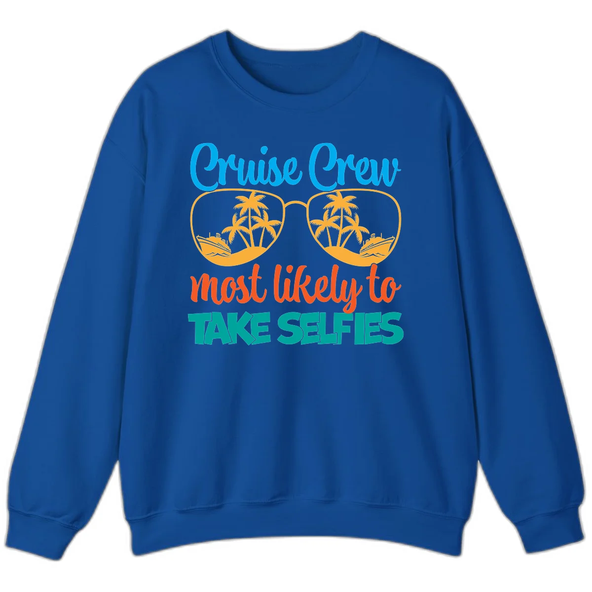 Cruise Crew Most Likely To Take Selfies Sweatshirt in Royal