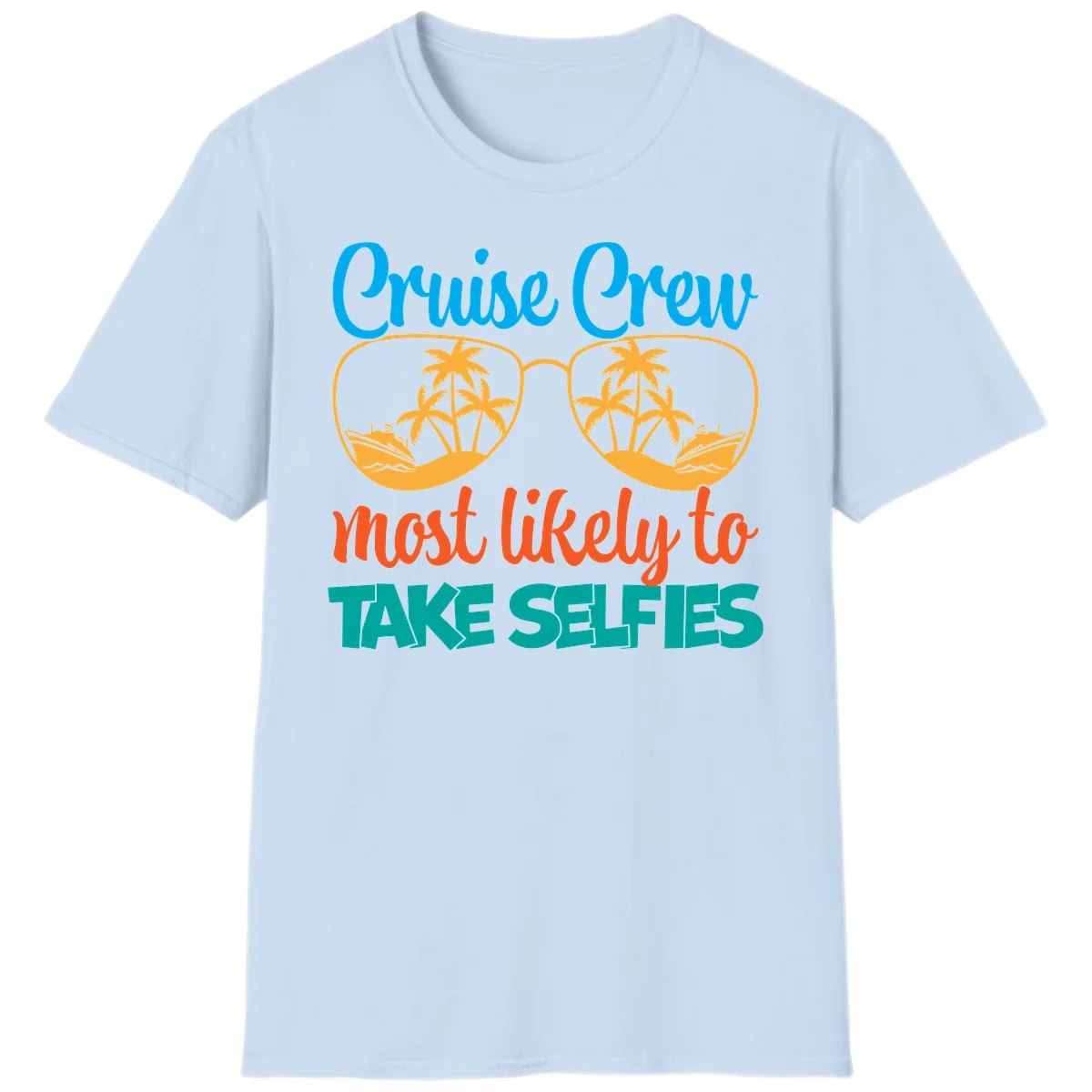 Cruise Crew Most Likely To Take Selfies T-Shirt in Light Blue