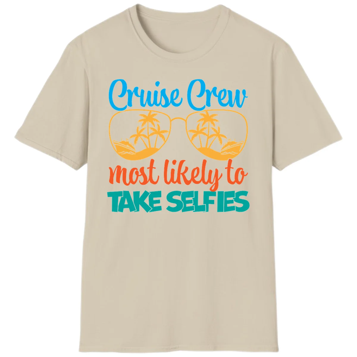Cruise Crew Most Likely To Take Selfies T-Shirt in Sand