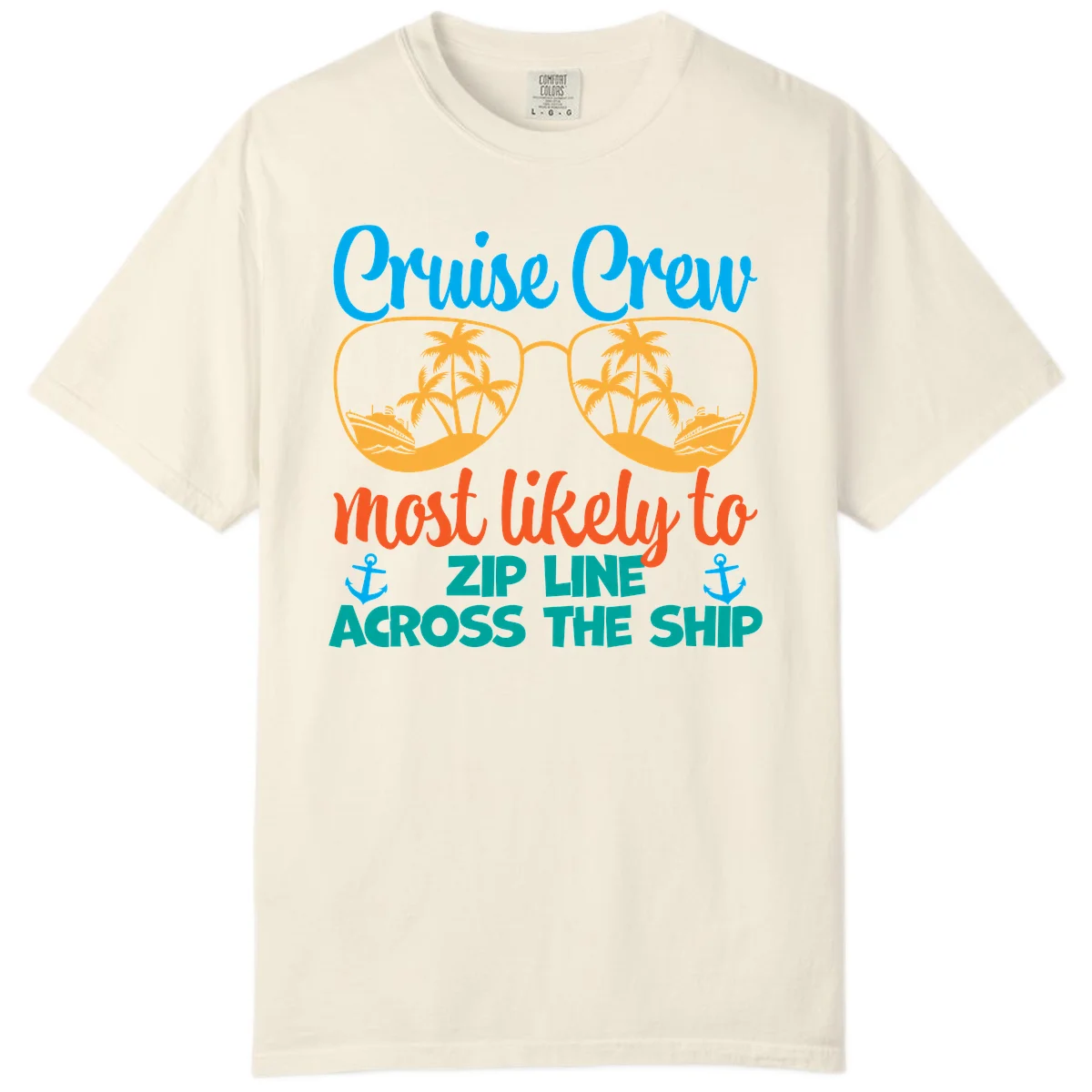 Cruise Crew Most Likely To Zip Line Comfort Color in Ivory