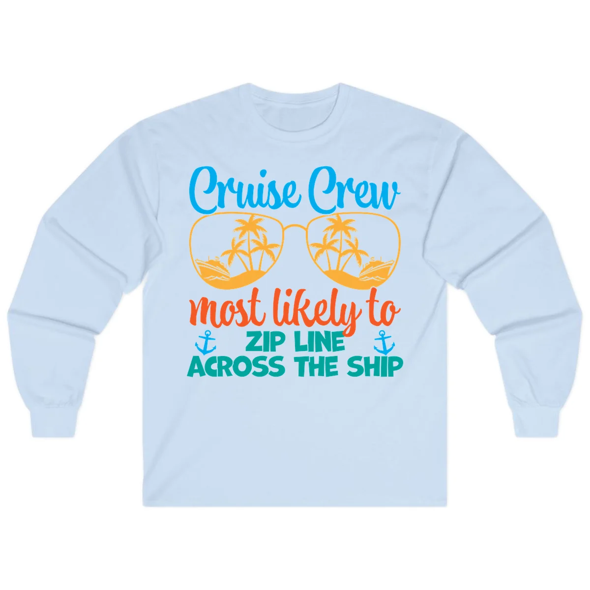 Cruise Crew Most Likely To Zip Line Long Sleeve in Light Blue