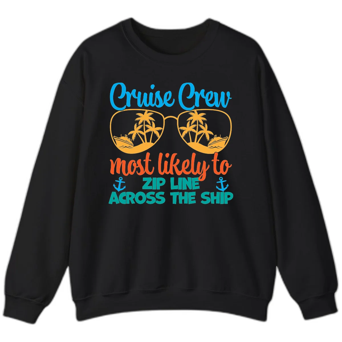 Cruise Crew Most Likely To Zip Line Sweatshirt in Black