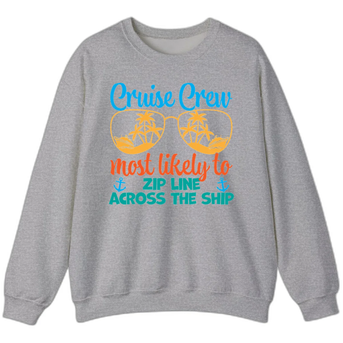 Cruise Crew Most Likely To Zip Line Sweatshirt in Sport Grey