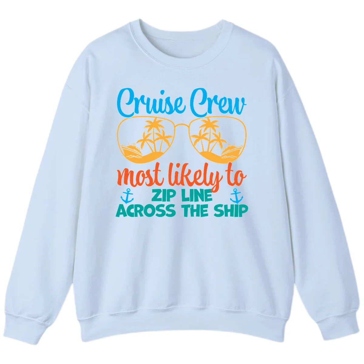 Cruise Crew Most Likely To Zip Line Sweatshirt in Light Blue