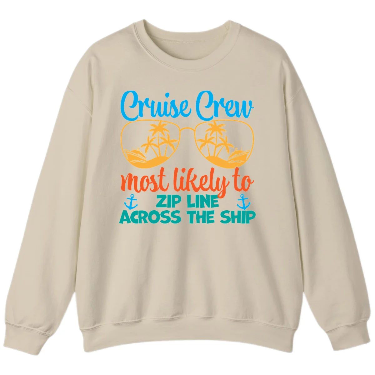 Cruise Crew Most Likely To Zip Line Sweatshirt in Sand