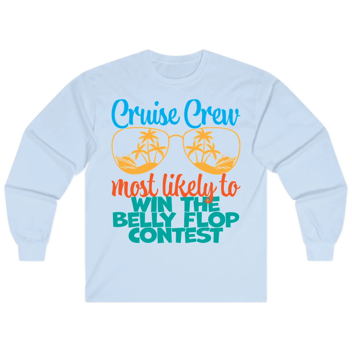 Cruise Crew Belly Flop Contest Long Sleeve in Light Blue