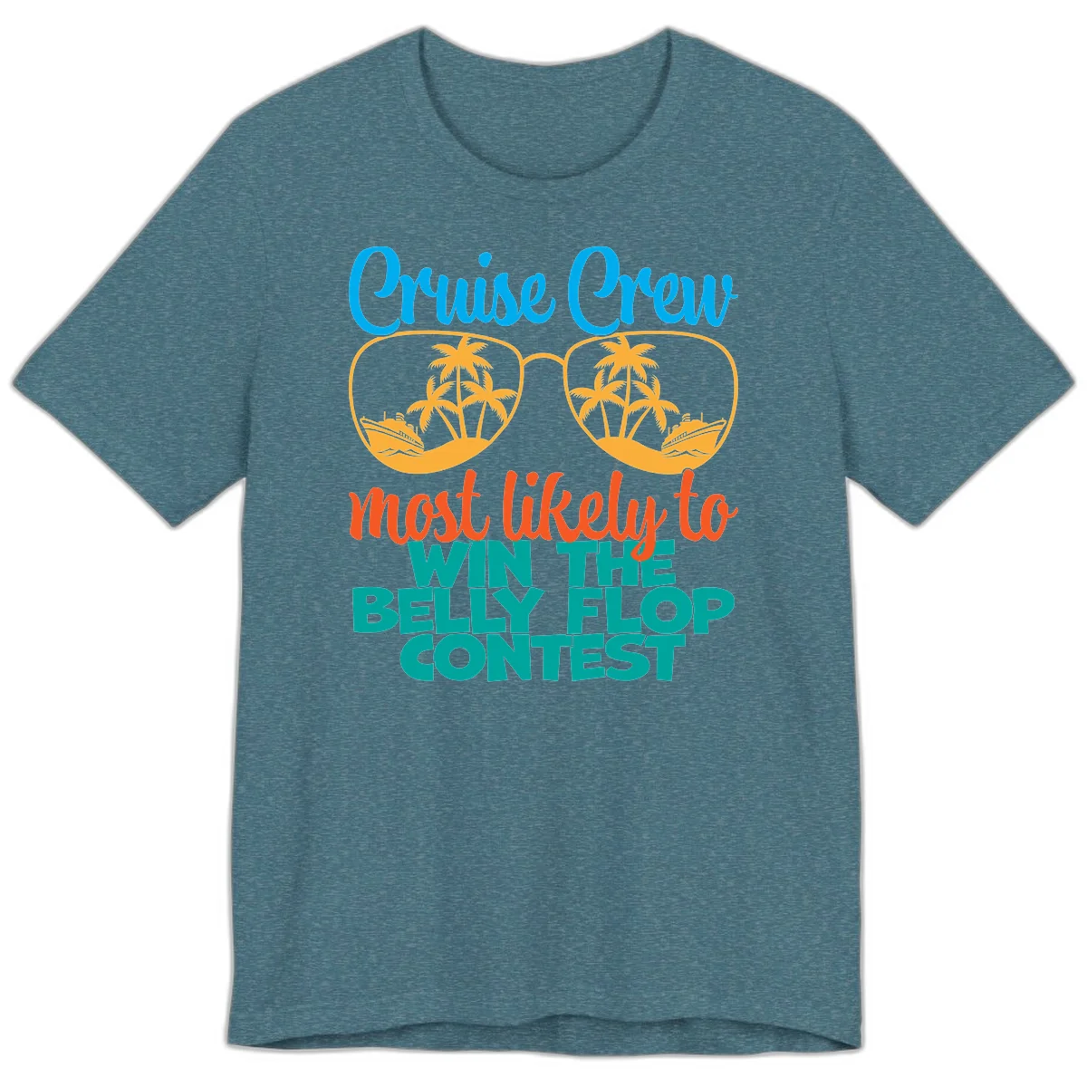 Cruise Crew Belly Flop Contest Premium T-Shirt in Heather Deep Teal