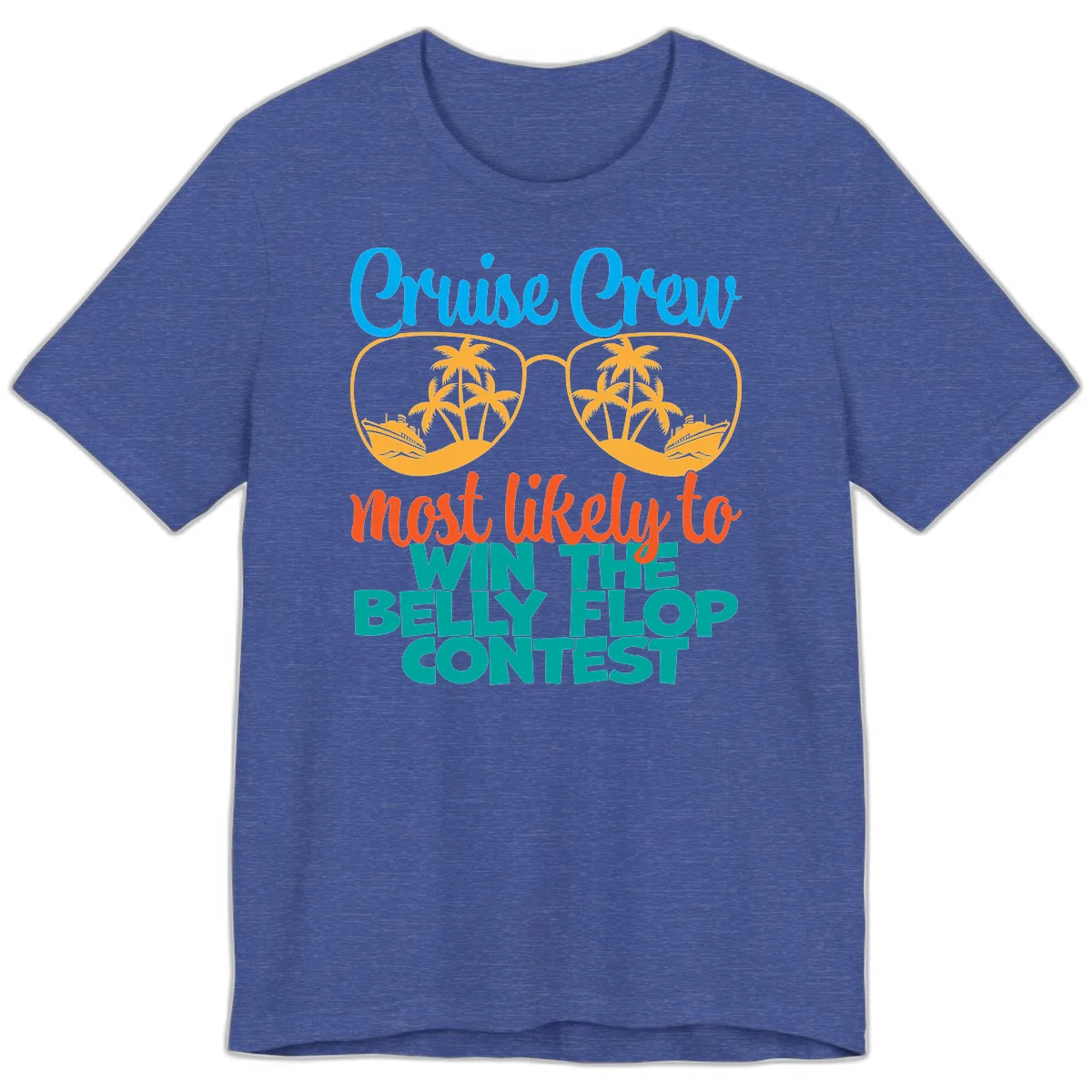 Cruise Crew Belly Flop Contest Premium T-Shirt in Heather True Royal