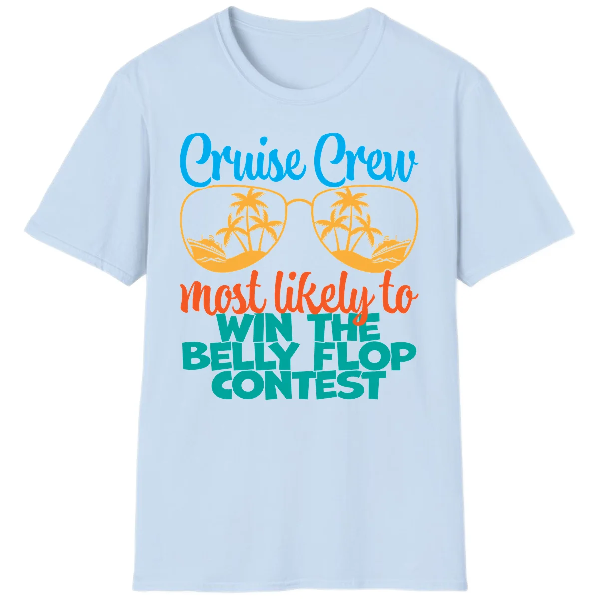Cruise Crew Belly Flop Contest Funny T-Shirt in Light Blue