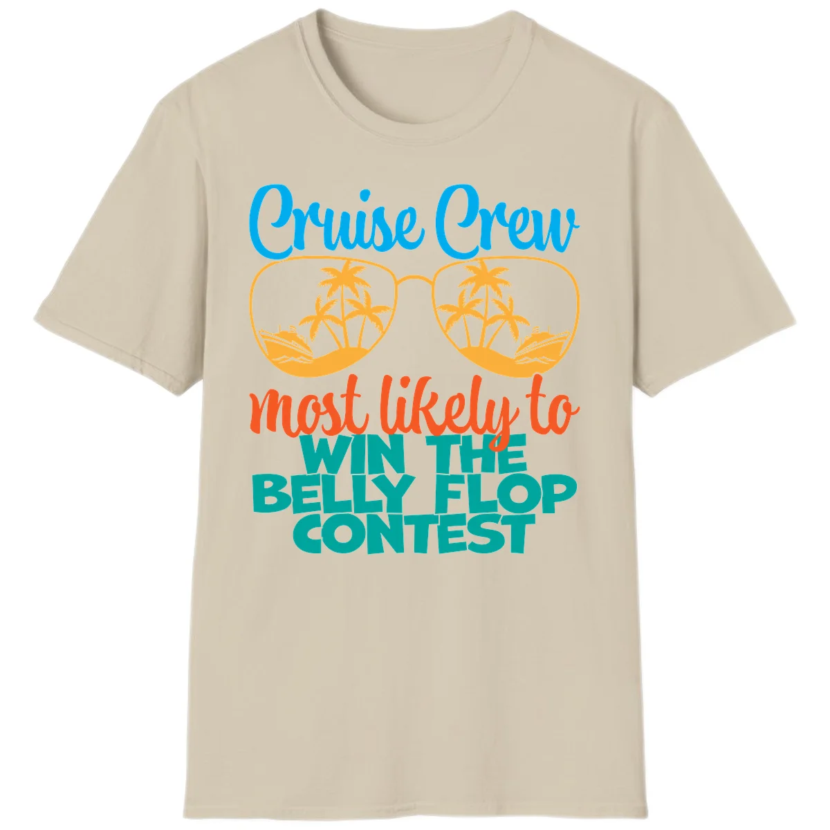 Cruise Crew Belly Flop Contest Funny T-Shirt in Sand