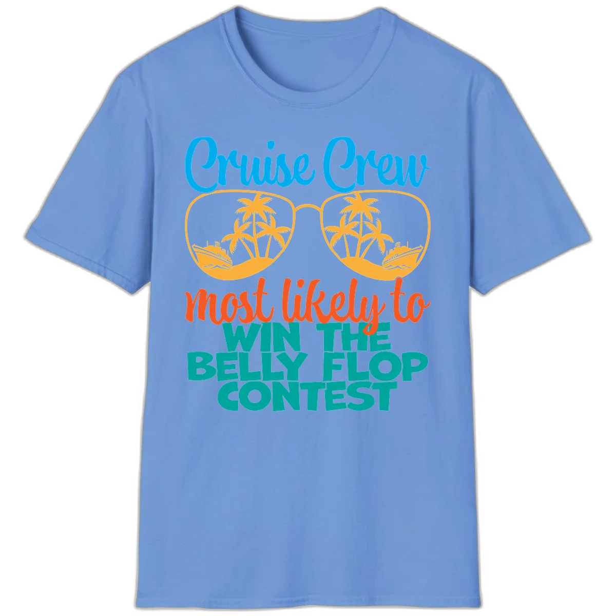 Cruise Crew Belly Flop Contest Funny T-Shirt in Carolina Blue