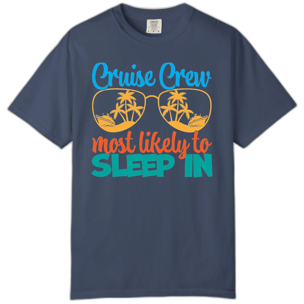 Cruise Crew Most Likely To Sleep In Comfort Color in Midnight