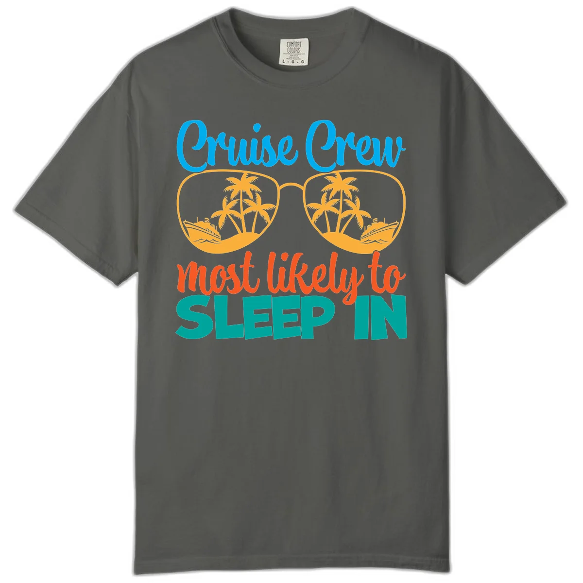 Cruise Crew Most Likely To Sleep In Comfort Color in Pepper