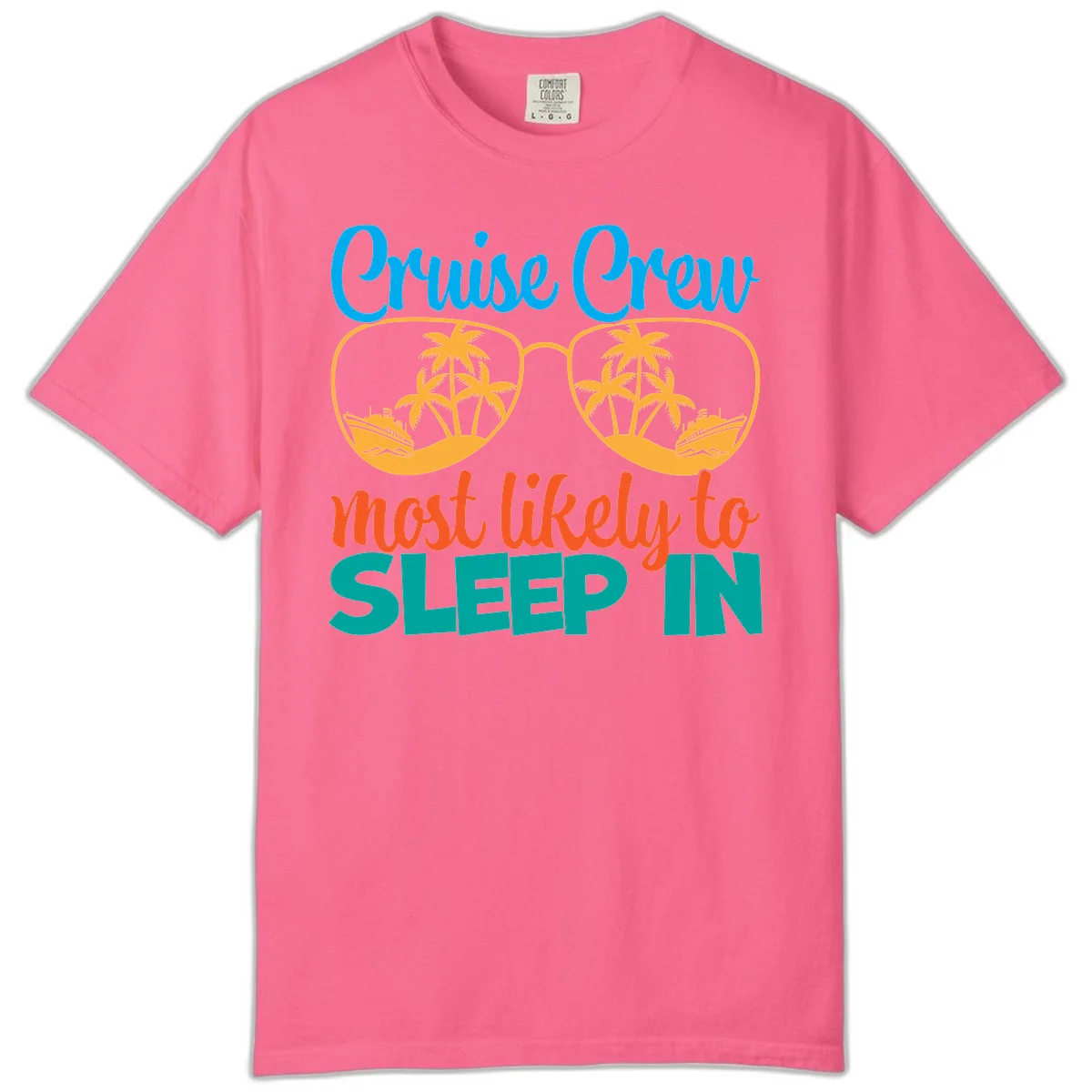 Cruise Crew Most Likely To Sleep In Comfort Color in Crunchberry