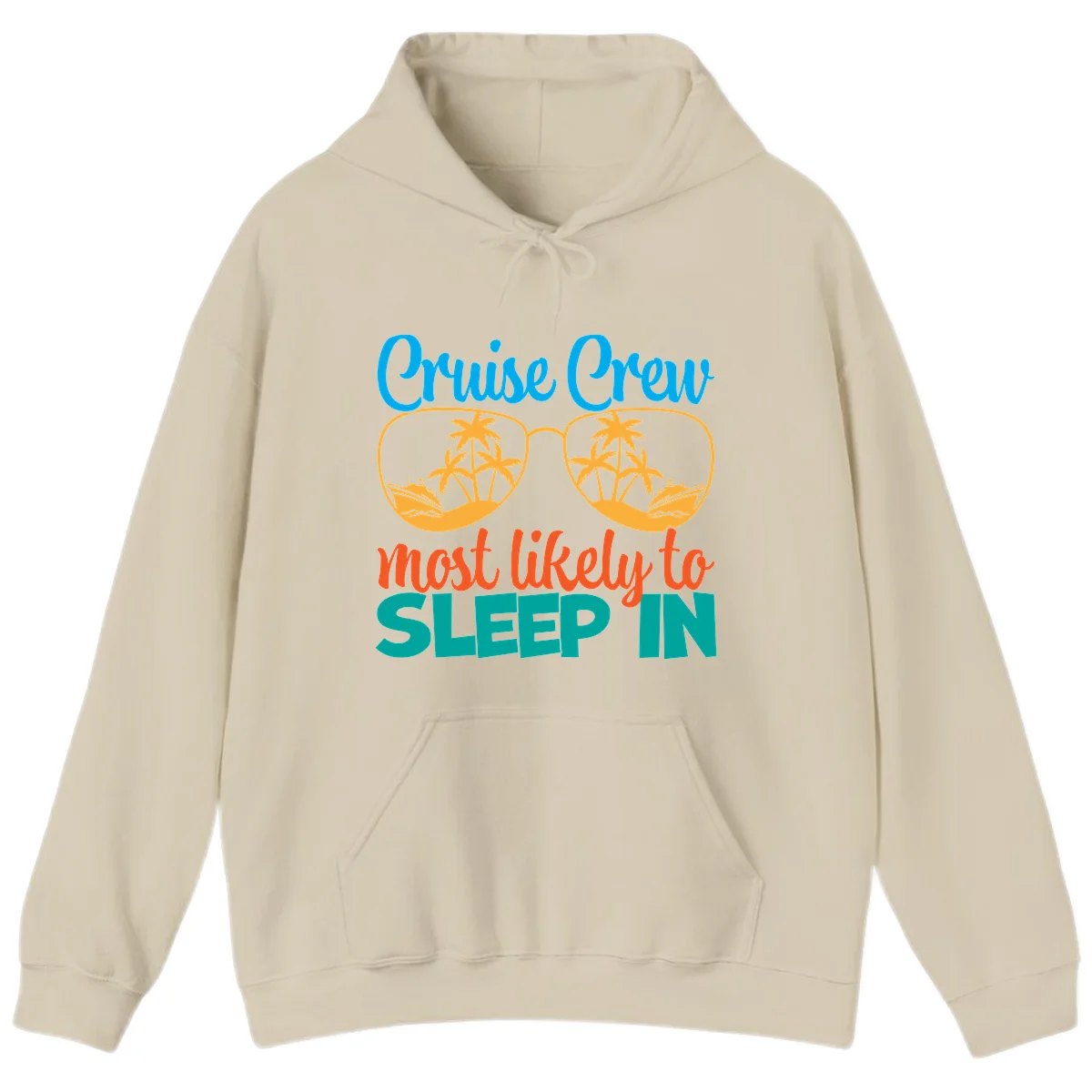 Cruise Crew Most Likely To Sleep In Hoodie in Sand