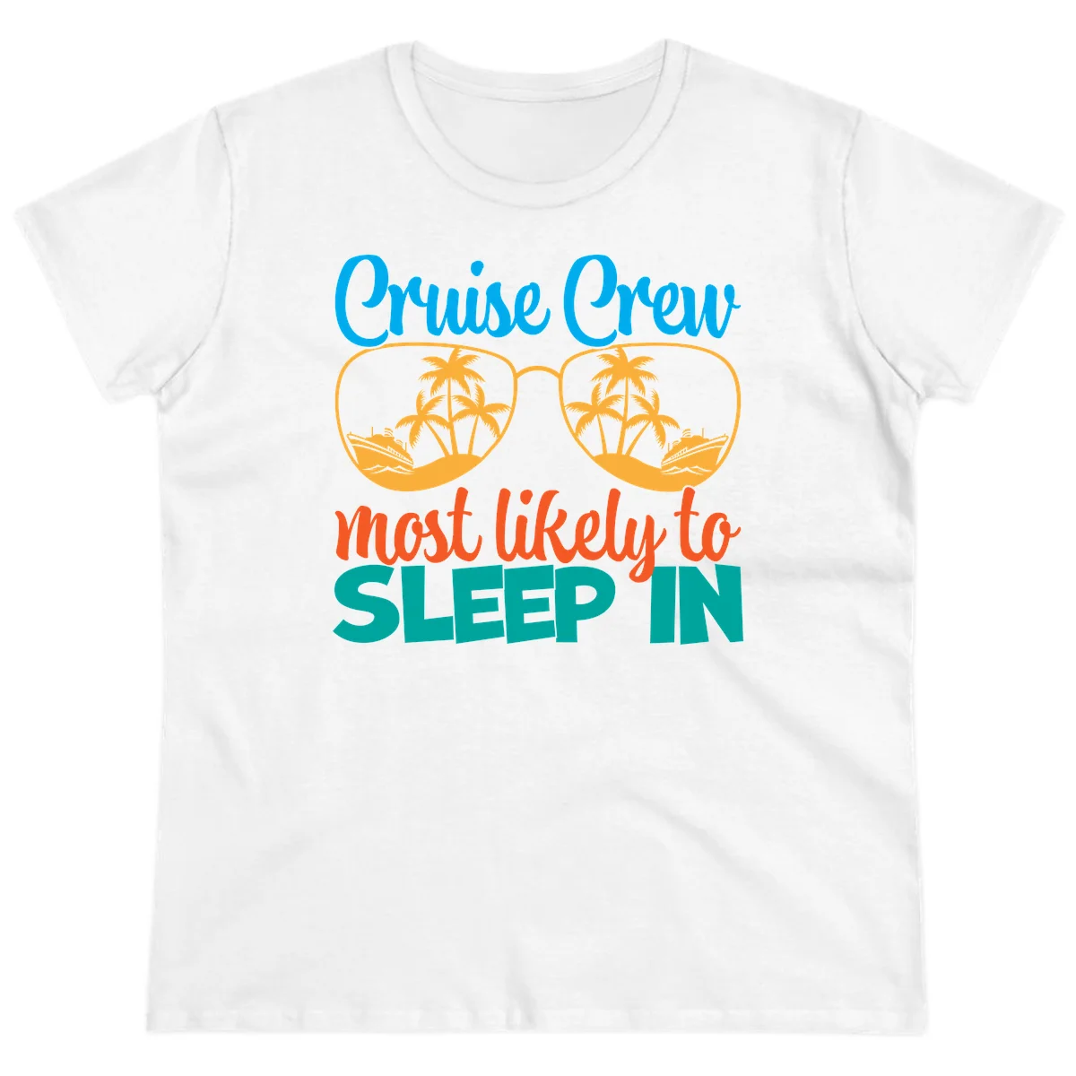 Cruise Crew Most Likely To Sleep In Ladies Tee in White